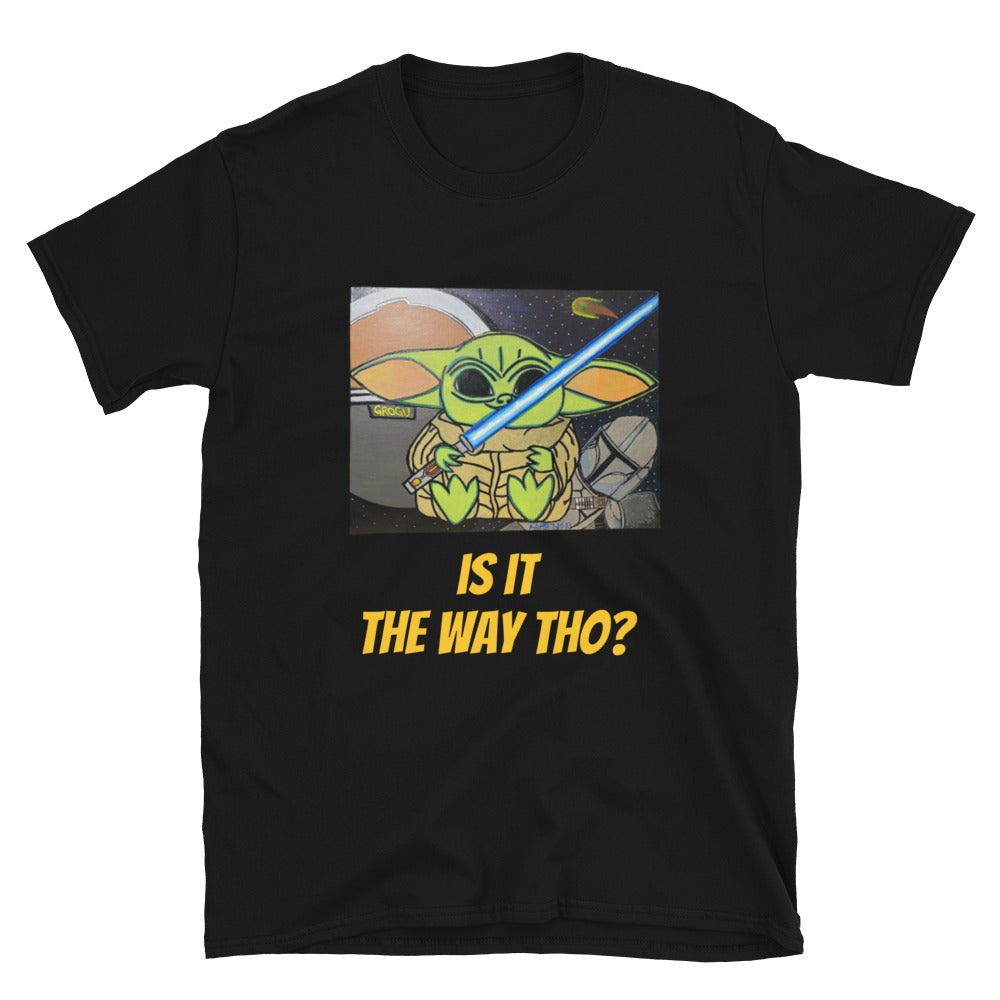 Inspired Grogu Is it the way tho? Short-Sleeve Unisex T-Shirt