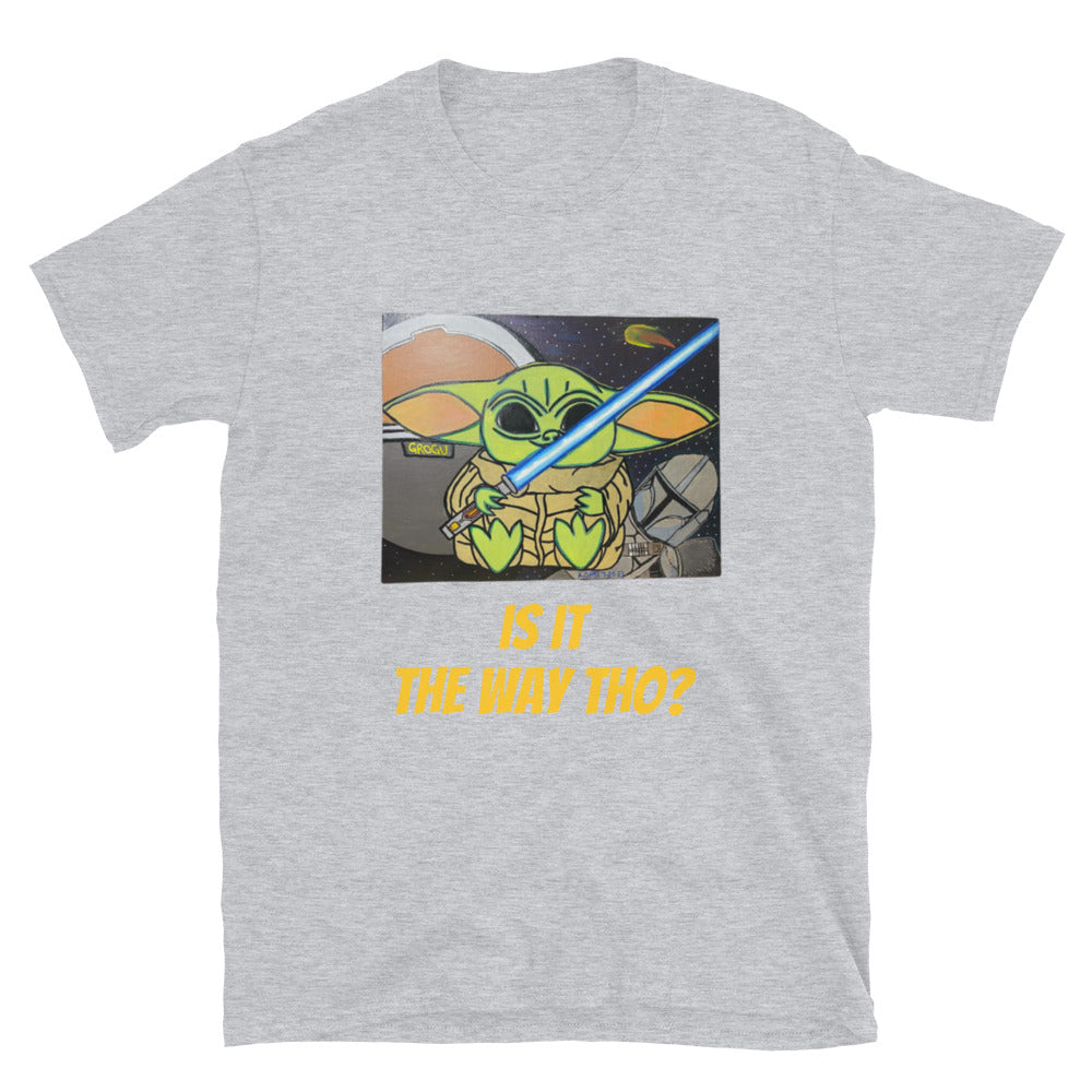 Inspired Grogu Is it the way tho? Short-Sleeve Unisex T-Shirt